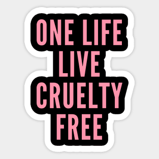 Vegan activism: One life live cruelty free. Sticker